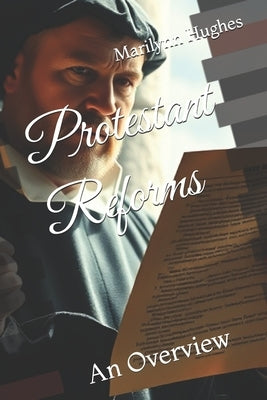 Protestant Reforms by Hughes, Marilynn