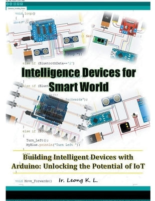 Intelligence Devices for Smart World by L, Ir Leong K.