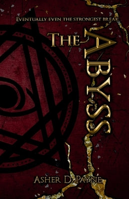 The Abyss by Payne, Asher D.