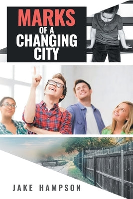 Marks of a Changing City by Jake Hampson