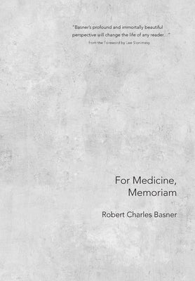 For Medicine, Memoriam by Basner, Robert Charles