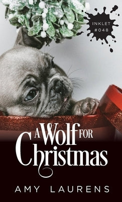 A Wolf For Christmas by Laurens, Amy
