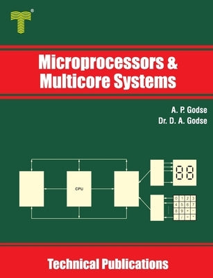 Microprocessors and Multicore Systems: 8086/88, 80286, 80386, 80486 and Pentium Processors by Godse, D. A.