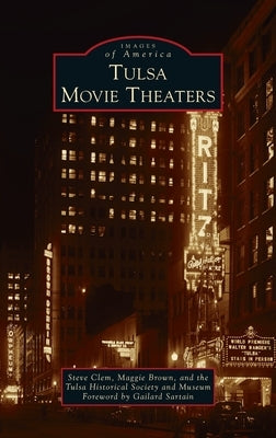 Tulsa Movie Theaters by Clem, Steve