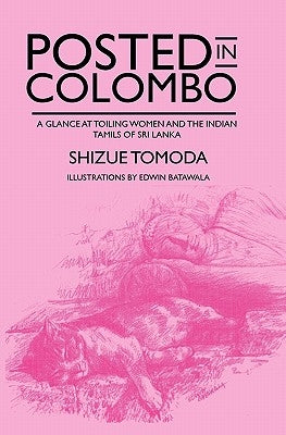 Posted in Colombo: A glance at toiling women and the Indian Tamils of Sri Lanka by Tomoda, Shizue