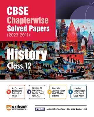 CBSE Chapterwise Solved Papers 2023-2011 History Class 12th by Neurgaonkar, Adhishree