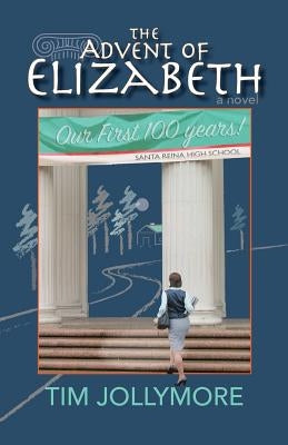 The Advent of Elizabeth by Jollymore, Tim