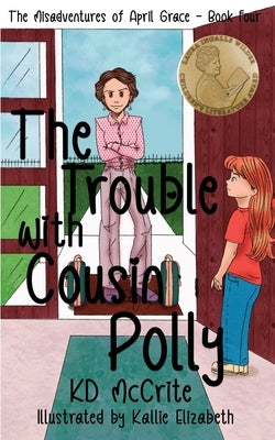 The Trouble with Cousin Polly by McCrite, Kd
