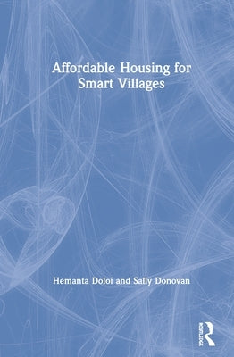 Affordable Housing for Smart Villages by Doloi, Hemanta