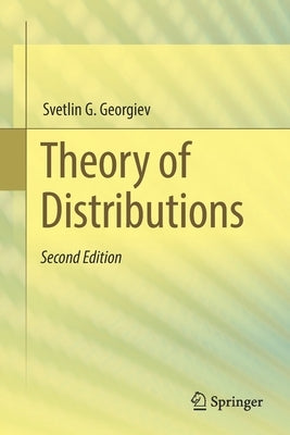 Theory of Distributions by Georgiev, Svetlin G.