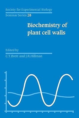 Sebs 28 Biochemistry of Plant Cell Walls by Brett, C. T.