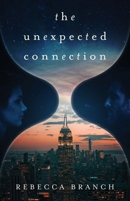 The Unexpected Connection by Branch, Rebecca