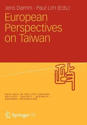 European Perspectives on Taiwan by Damm, Jens