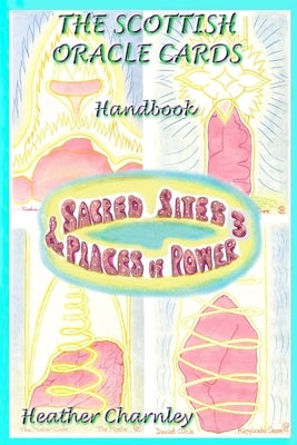 Sacred Sites & Places of Power 3: Scottish Oracle Cards Handbook by Charnley, Heather M.