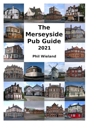The Merseyside Pub Guide 2021 by Wieland, Phil