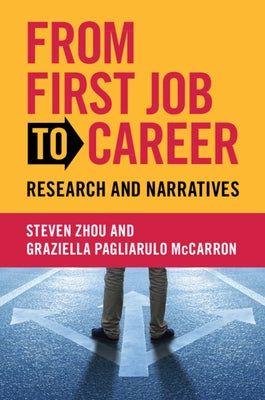 From First Job to Career by Zhou, Steven