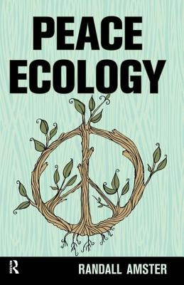 Peace Ecology by Amster, Randall