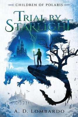 Trial by Starlight by Lombardo, A. D.