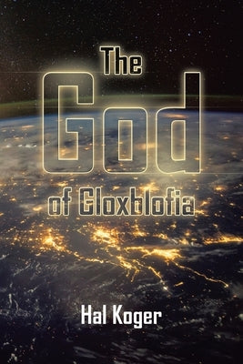 The God of Gloxblofia by Koger, Hal