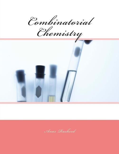 Combinatorial Chemistry by Rasheed, Anas