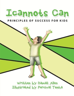 Icannots Can: Principles of Success for Kids by Tonha, Percival