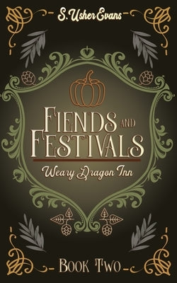 Fiends and Festivals: A Cozy Fantasy Novel by Evans, S. Usher