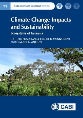 Climate Change Impacts and Sustainability: Ecosystems of Tanzania by Yanda, Pius Z.
