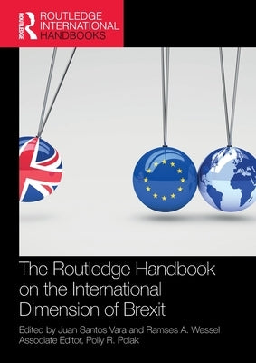 The Routledge Handbook on the International Dimension of Brexit by Santos Vara, Juan