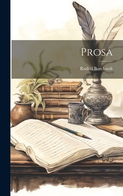 Prosa by Borchardt, Rudolf
