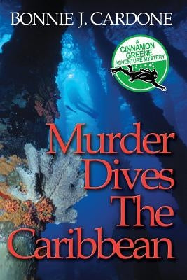 Murder Dives the Caribbean by Cardone, Bonnie J.