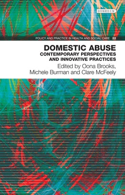Domestic Abuse: Contemporary Perspectives and Innovative Practicesvolume 22 by Brooks-Hay, Oona