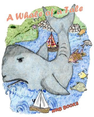 A Whale of A Tale by Books, H. R. B.