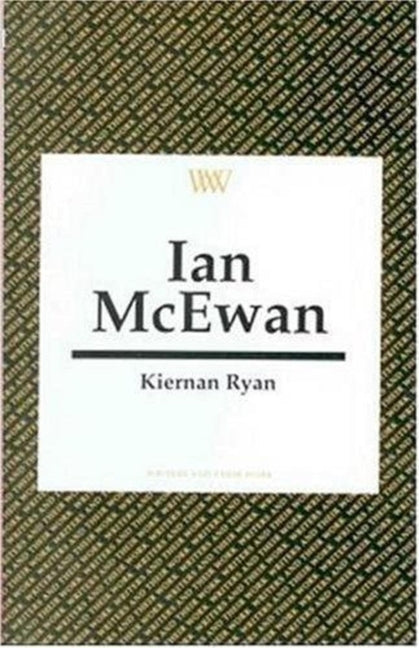 Ian McEwan (Writers and their Work) by Ryan, Kiernan