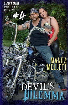 Devil's Dilemma: Satan's Devils MC Colorado Chapter #4 by Mellett, Manda