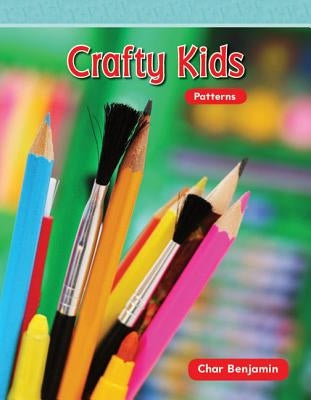 Crafty Kids by Benjamin, Char