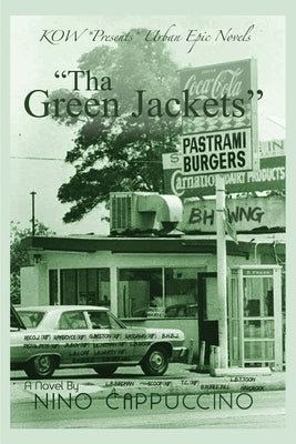 Tha Green Jackets: KOW *Presents* Urban Epic Novels by Cappuccino, Nino