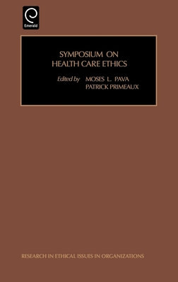 Symposium on Health Care Ethics by Pava, Moses L.