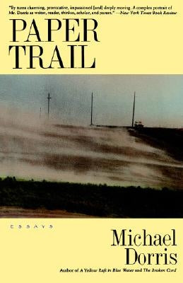 Paper Trail by Dorris, Michael