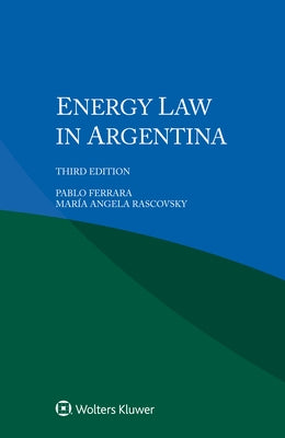 Energy Law in Argentina by Ferrara, Pablo