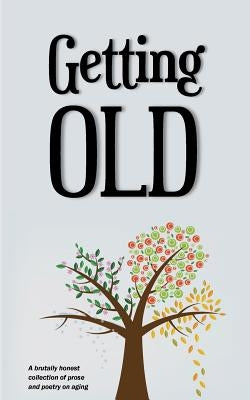 Getting Old by Owens, Ashley Parker