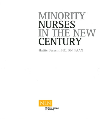 Minority Nurses in the New Century by Bessent, Hattie