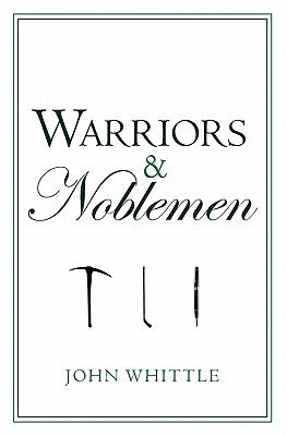 Warriors & Noblemen by Whittle, John