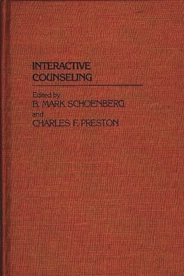Interactive Counseling. by Schoenberg, B. Mark