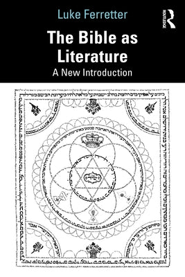 The Bible as Literature: A New Introduction by Ferretter, Luke