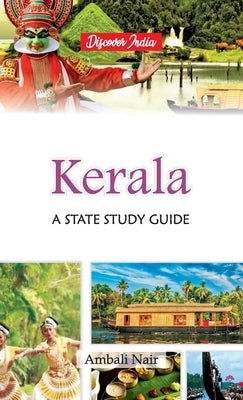 Kerala: A State Study Guide by Nair, Ambali