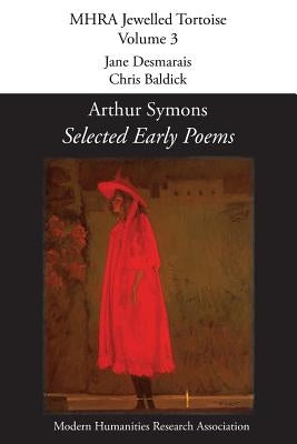 Selected Early Poems by Symons, Arthur