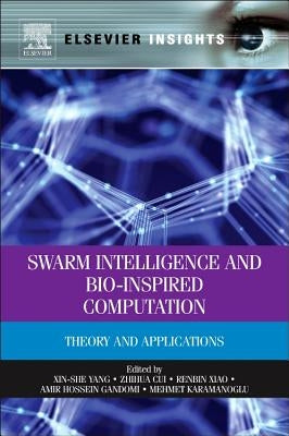 Swarm Intelligence and Bio-Inspired Computation: Theory and Applications by Yang, Xin-She