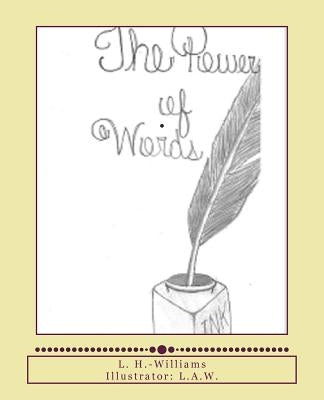 The Power of Words by W, L. a.
