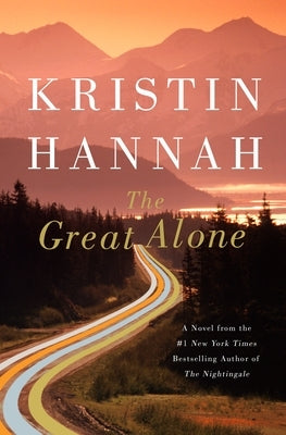 The Great Alone by Hannah, Kristin