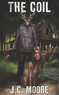 The Coil: An Extreme Horror by Moore, J. C.